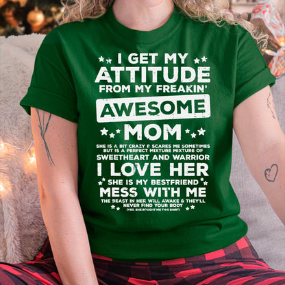 Got My Attitude From Awesome Mom Mothers Day Daughter Son T-Shirt - Gift for Daughter and Son From Mom - LUNA00