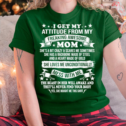 I Get My Attitude From My Freaking Awesome Mom - Gift for Daughter From Mom - LUNA00 (SKUT-2807MD)