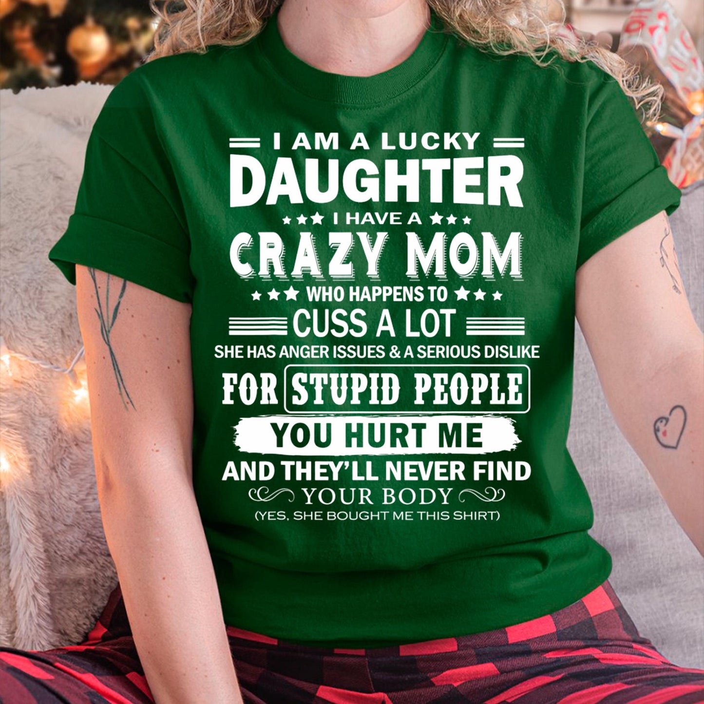 I Am a Lucky Daughter I Have a Crazy Mom - Gift for Daughter From Mom - LUNA00