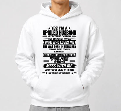 FEBRUARY - YES! I’M A SPOILED HUSBAND BECAUSE I HAVE A WIFE WHO LOVES ME - SHIRT FROM WIFE TO HUSBAND - LUNA02 (SKU2609-139-02)