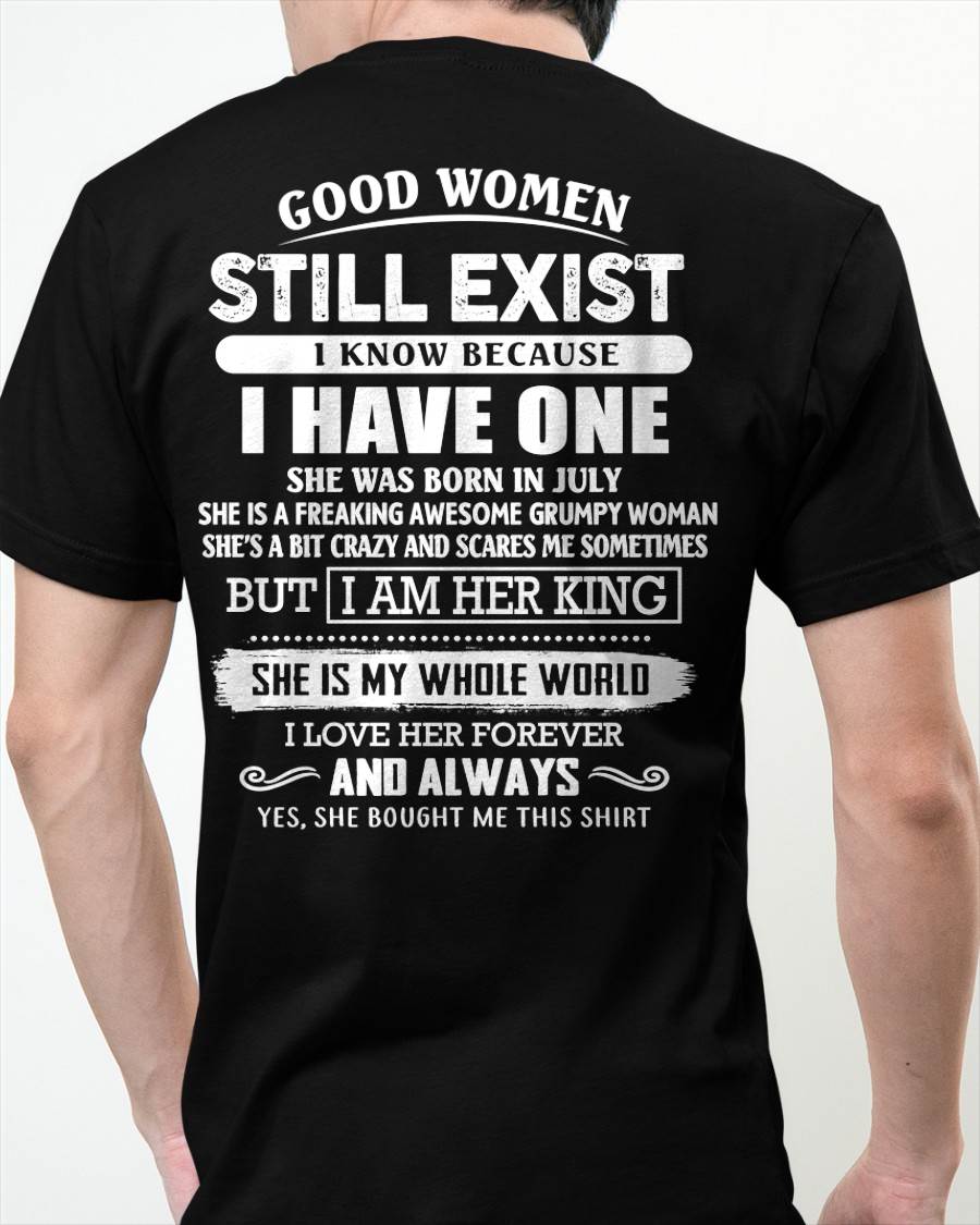 JULY - GOOD WOMEN STILL EXIST - PERFECT GIFT FROM WIFE, GIRLFRIEND - LUNA07 (SKU12-306-07)