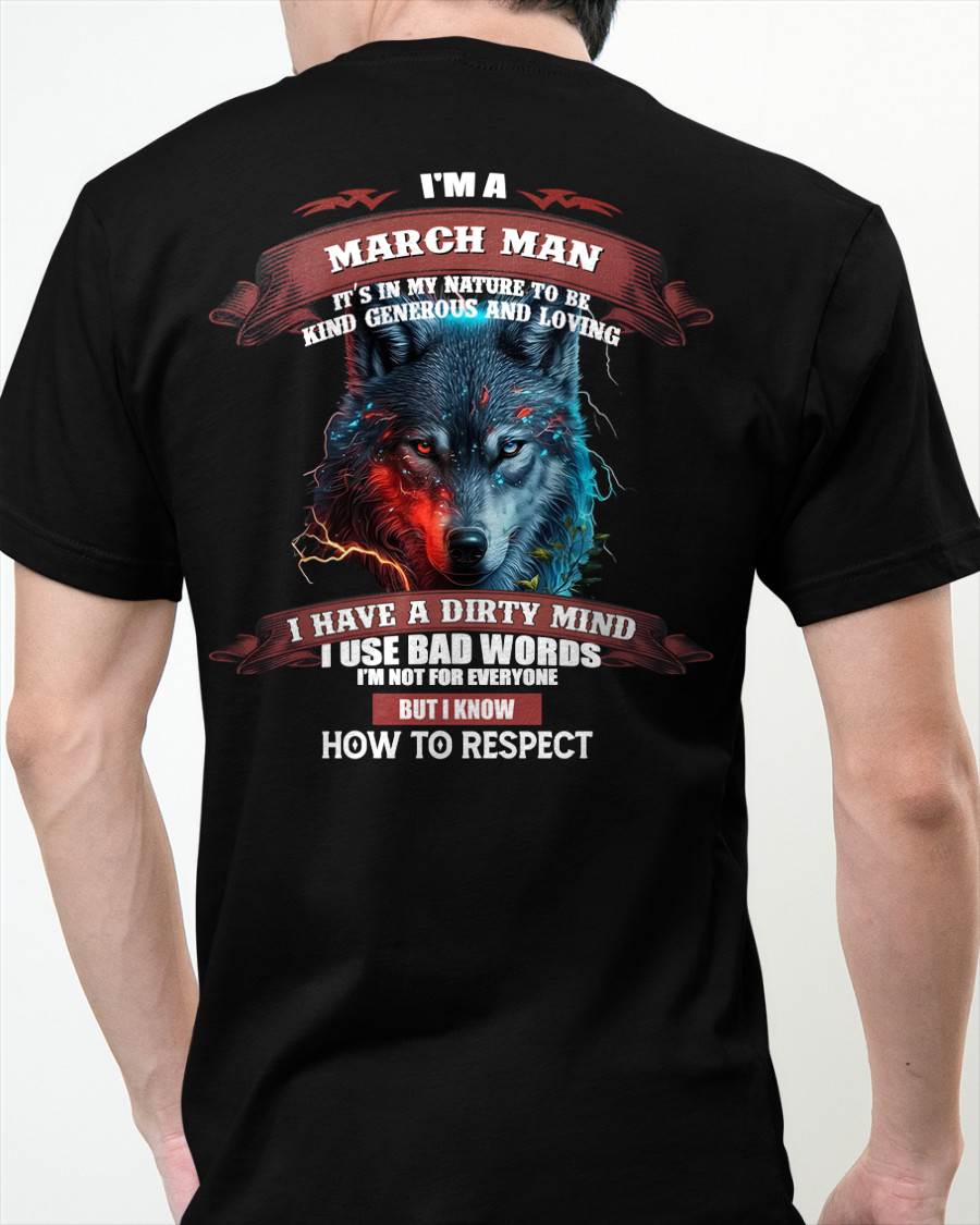 MARCH - KNOW HOW TO RESPECT - BIRTHDAY T-SHIRT FOR MEN - LUNA03 (SKU12-162-03)