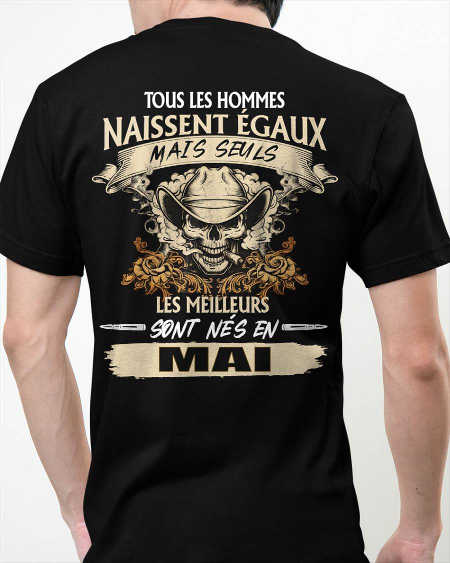 Tous les Hommes Naissent Égaux – Les Meilleurs Sont Nés en Mai - T-Shirt Homme Caractère Fort - LUNA05 (SKU26T-01172-05)