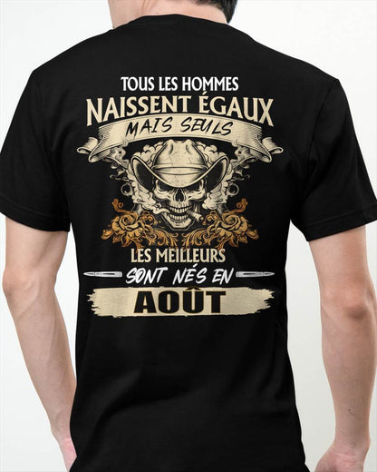 Tous les Hommes Naissent Égaux – Les Meilleurs Sont Nés en Août - T-Shirt Homme Caractère Fort - LUNA08 (SKU26T-01172-08)