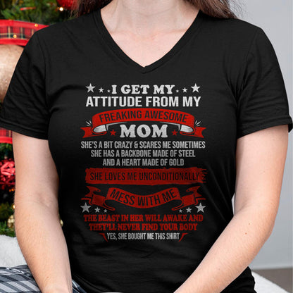 I Get My Attitude From My Freaking Awesome Mom - Gift for Daughter From Mom - LUNA00