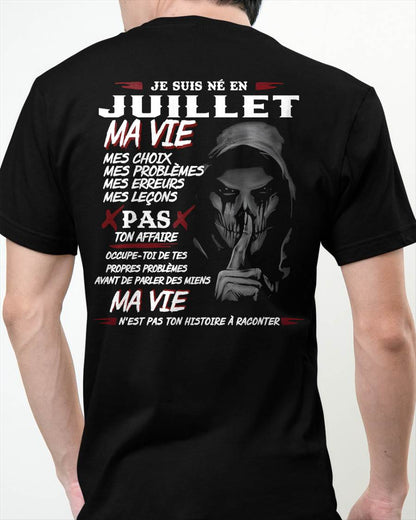 Je Suis Né en Juillet – Ma Vie, Mes Choix – T-Shirt Homme Fort Caractère - LUNA07 (SKU12-269-07)