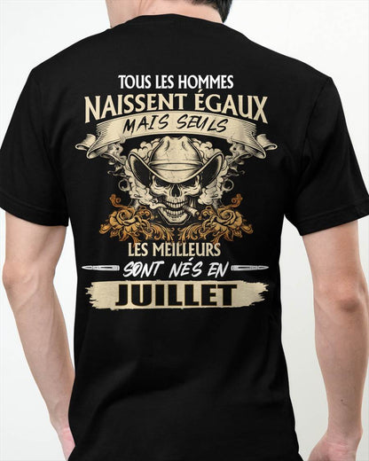 Tous les Hommes Naissent Égaux – Les Meilleurs Sont Nés en Juillet - T-Shirt Homme Caractère Fort - LUNA07 (SKU26T-01172-07)
