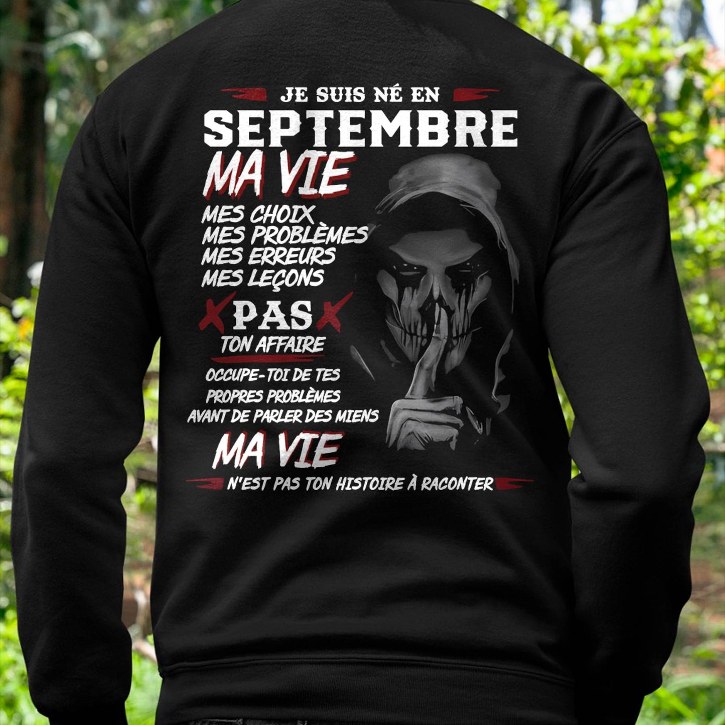 Je Suis Né en Septembre – Ma Vie, Mes Choix – T-Shirt Homme Fort Caractère - LUNA09 (SKU12-269-09)