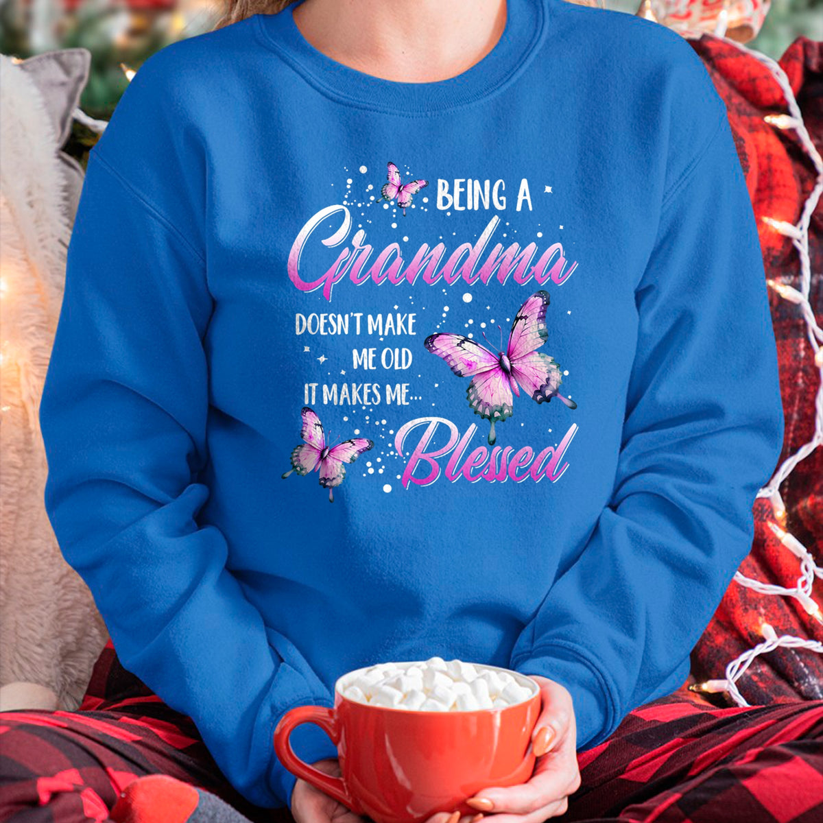 Best Grandma Shirt, Proud Grandma Unisex T-Shirt/Hoodie/Sweatshirt HLT00 - Being A Grandma Doesn't Make Me Old It Makes Me Blessed T-Shirt