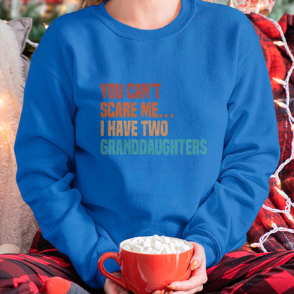 Best Grandma Shirt, Proud Grandma Unisex T-Shirt/Hoodie/Sweatshirt HLT00 - You Can't Scare Me I Have Two Granddaughters Vintage Funny T-Shirt