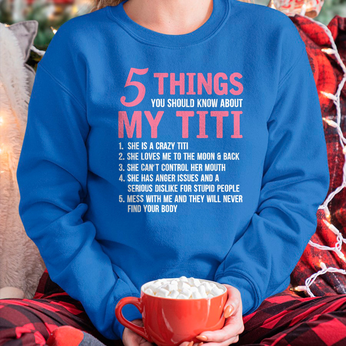 Best Grandma Shirt, Proud Grandma Unisex T-Shirt/Hoodie/Sweatshirt HLT00 - 5 Things You Should Know About My Titi Funny Grandma T-Shirt