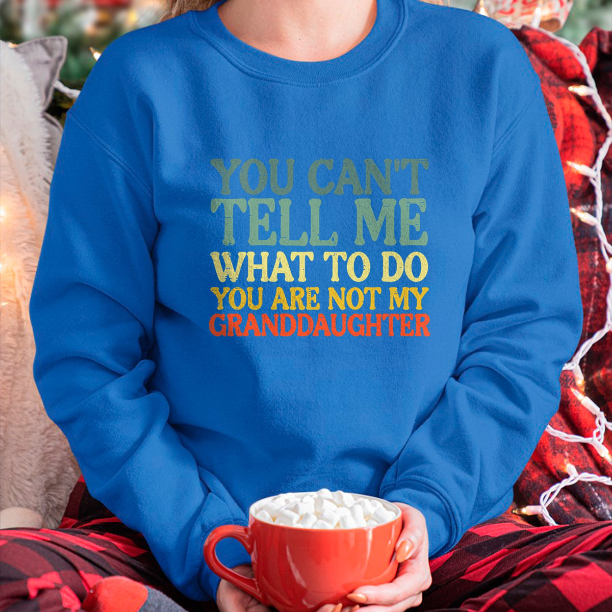 Best Grandma Shirt, Proud Grandma Unisex T-Shirt/Hoodie/Sweatshirt HLT00 - Cant Tell Me What To Do Granddaughter Funny Grandma Grandpa T-Shirt