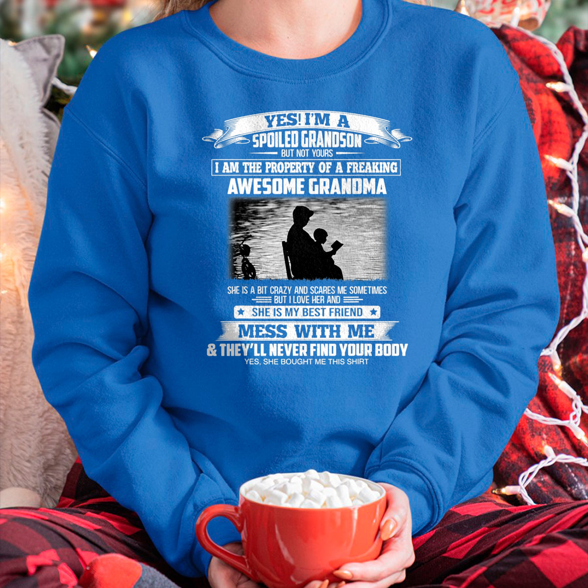 Best Grandma Shirt, Proud Grandma Unisex T-Shirt/Hoodie/Sweatshirt HLT00 - Yes I'm A Spoiled Grandson But Not Yours Property Of Grandma T-Shirt (1)