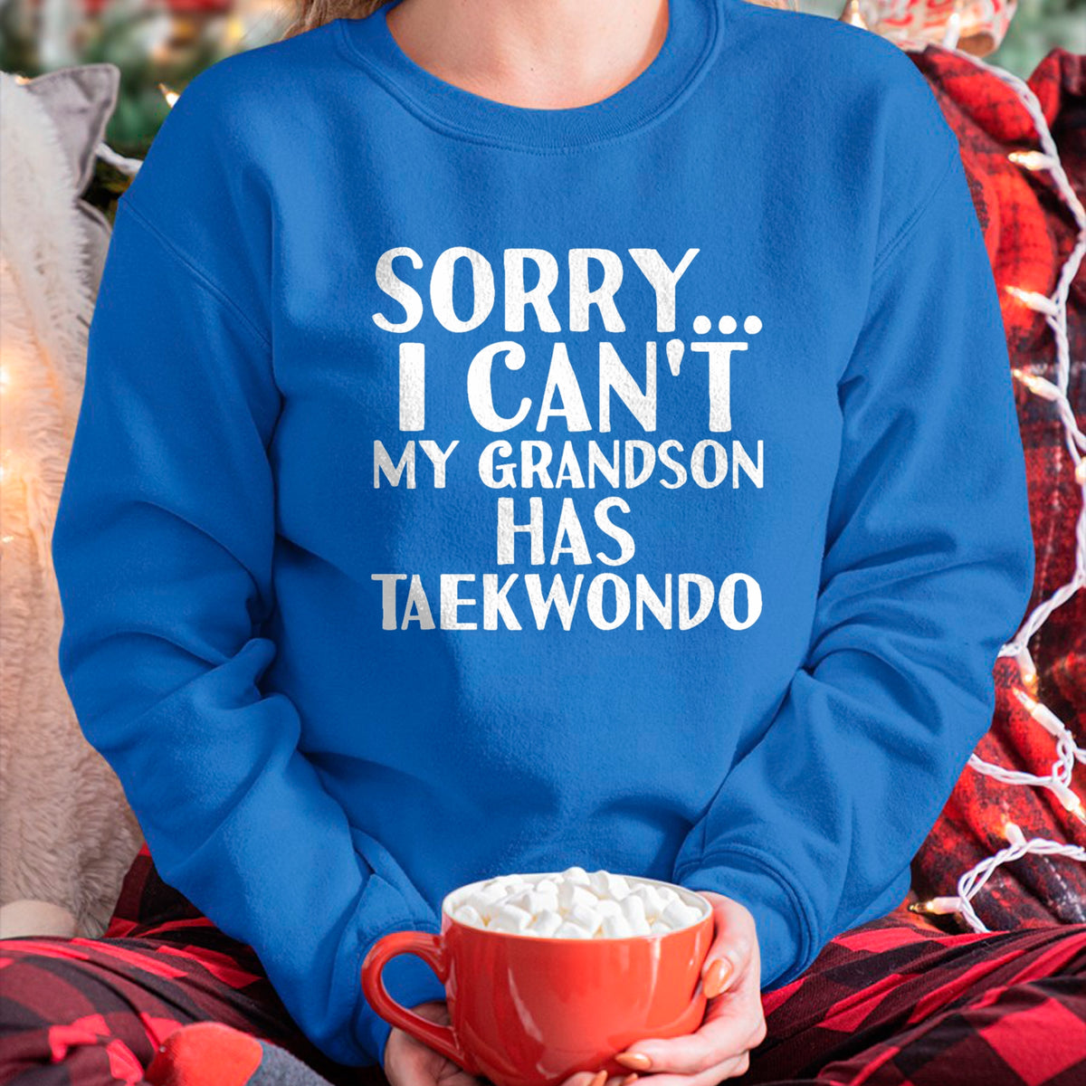 Best Grandma Shirt, Proud Grandma Unisex T-Shirt/Hoodie/Sweatshirt HLT00 - Grandpa Grandma  My Grandson Has Taekwondo T-Shirt