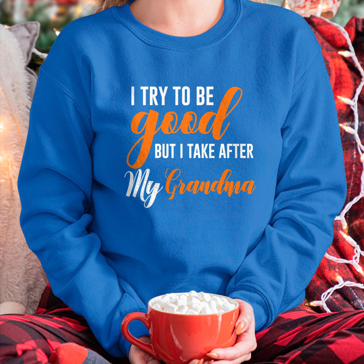 Best Grandma Shirt, Proud Grandma Unisex T-Shirt/Hoodie/Sweatshirt HLT00 - I Try To Be Good But I Take After My Grandma Kids Boys Girls T-Shirt (1)