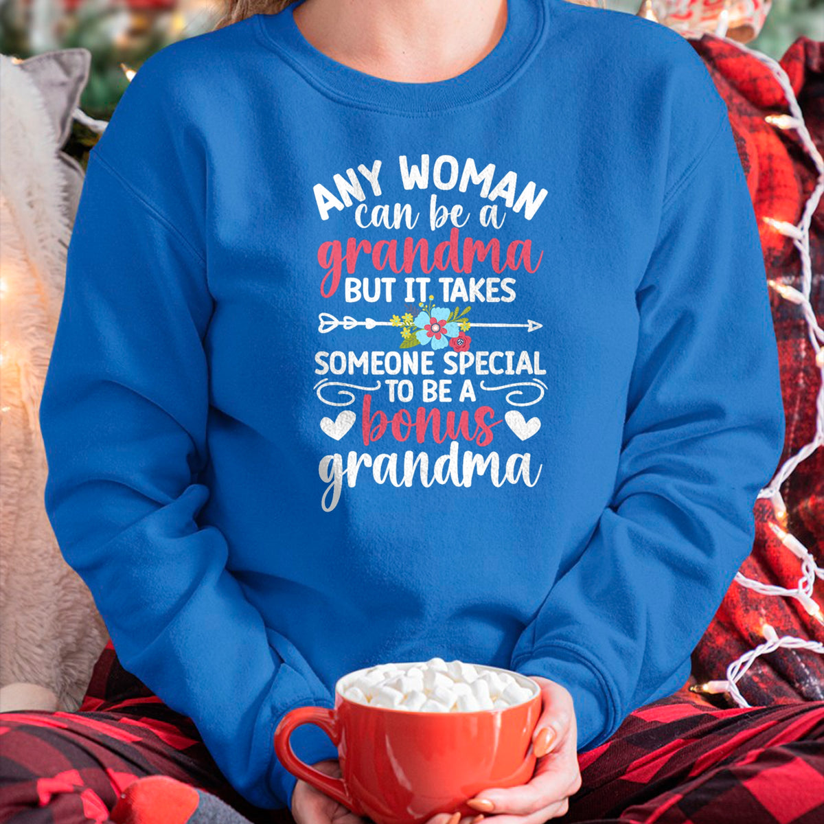 Best Grandma Shirt, Proud Grandma Unisex T-Shirt/Hoodie/Sweatshirt HLT00 - To Be A Bonus Grandma Bonus Grandmother Step Grandma T-Shirt
