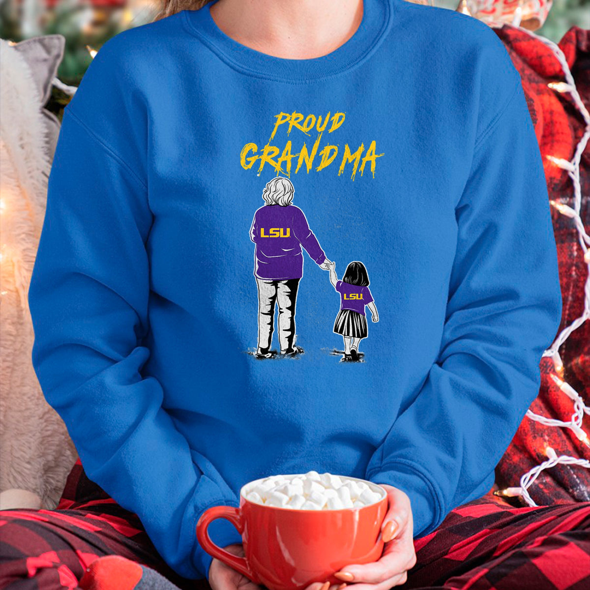 Best Grandma Shirt, Proud Grandma Unisex T-Shirt/Hoodie/Sweatshirt HLT00 - LSU Tigers Proud Grandma LSU Granddaughter T-Shirt