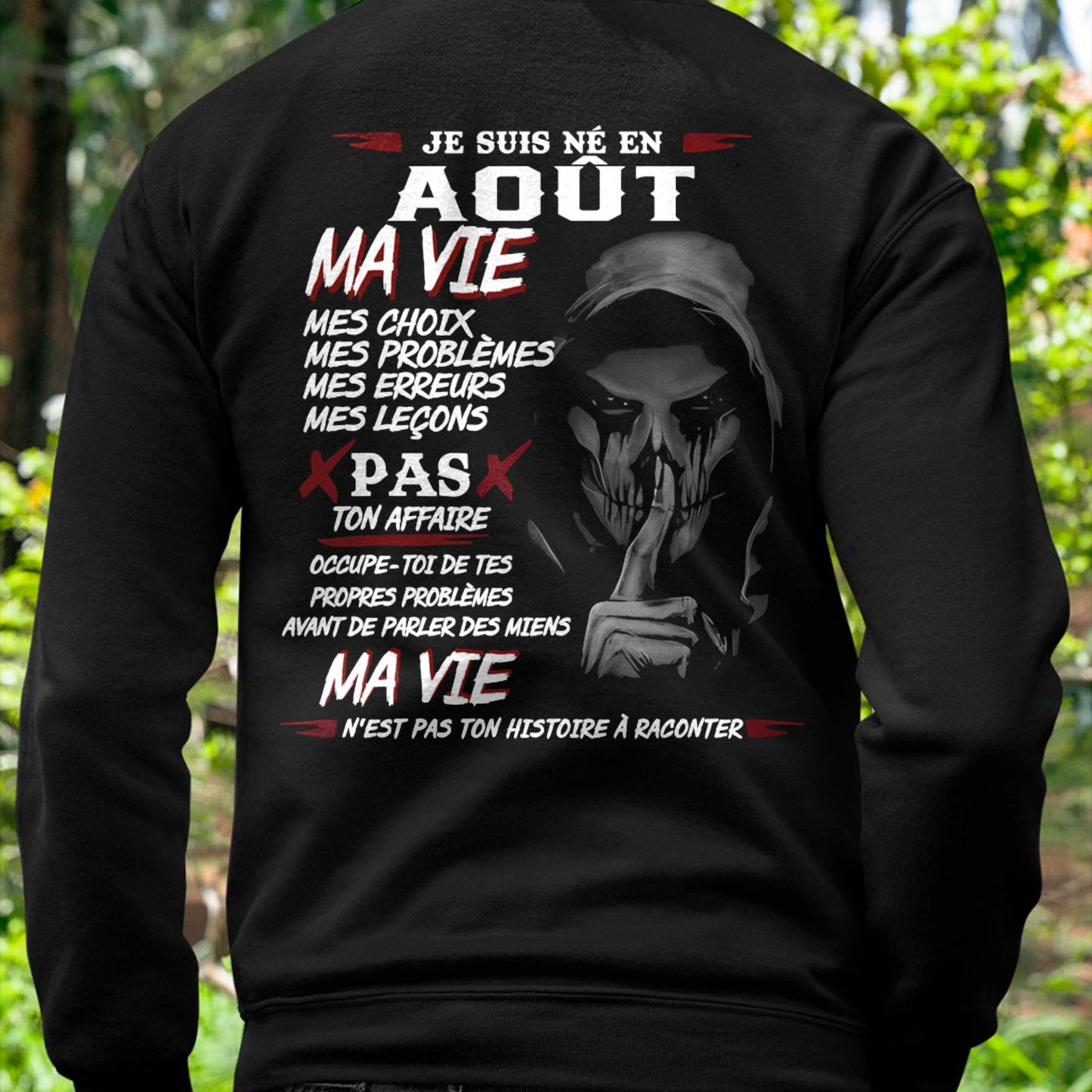 Je Suis Né en Août – Ma Vie, Mes Choix – T-Shirt Homme Fort Caractère - LUNA08 (SKU12-269-08)