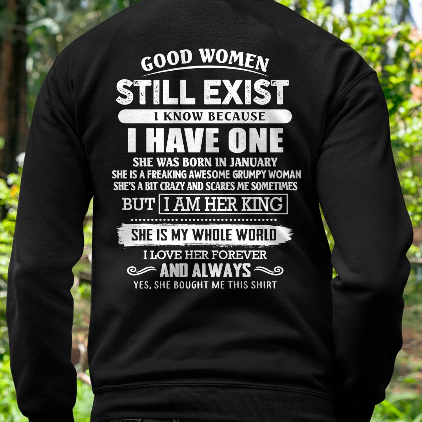 JANUARY - GOOD WOMEN STILL EXIST - PERFECT GIFT FROM WIFE, GIRLFRIEND - LUNA01 (SKU12-306-01)