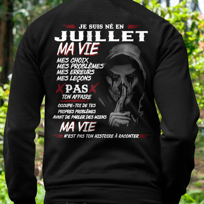 Je Suis Né en Juillet – Ma Vie, Mes Choix – T-Shirt Homme Fort Caractère - LUNA07 (SKU12-269-07)