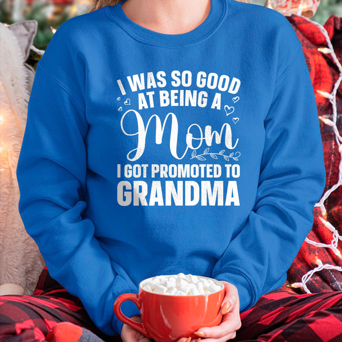 Best Grandma Shirt, Proud Grandma Unisex T-Shirt/Hoodie/Sweatshirt HLT00 - Grandma Art For Mom Women Grandmother Promoted To Grandma T-Shirt
