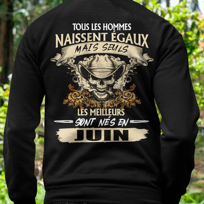 Tous les Hommes Naissent Égaux – Les Meilleurs Sont Nés en Juin - T-Shirt Homme Caractère Fort - LUNA06 (SKU26T-01172-06)