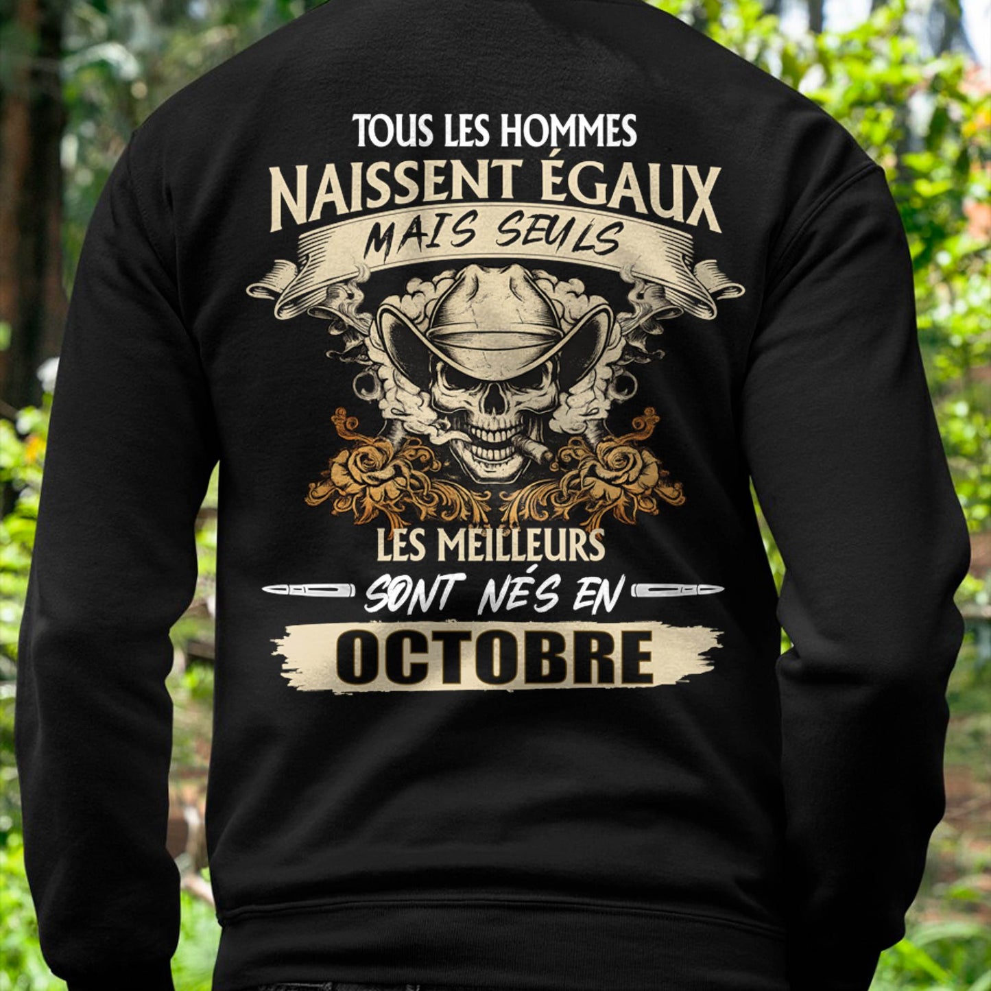 Tous les Hommes Naissent Égaux – Les Meilleurs Sont Nés en Octobre - T-Shirt Homme Caractère Fort - LUNA10 (SKU26T-01172-10)