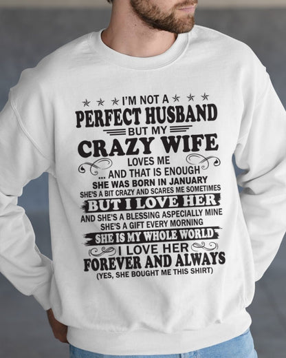 I'm Not A Pefect Husband But My Crazy Wife Loves Me T-Shirt – Birthday Gift From January Wife / Woman - LUNA01 (SKU12-243-01)