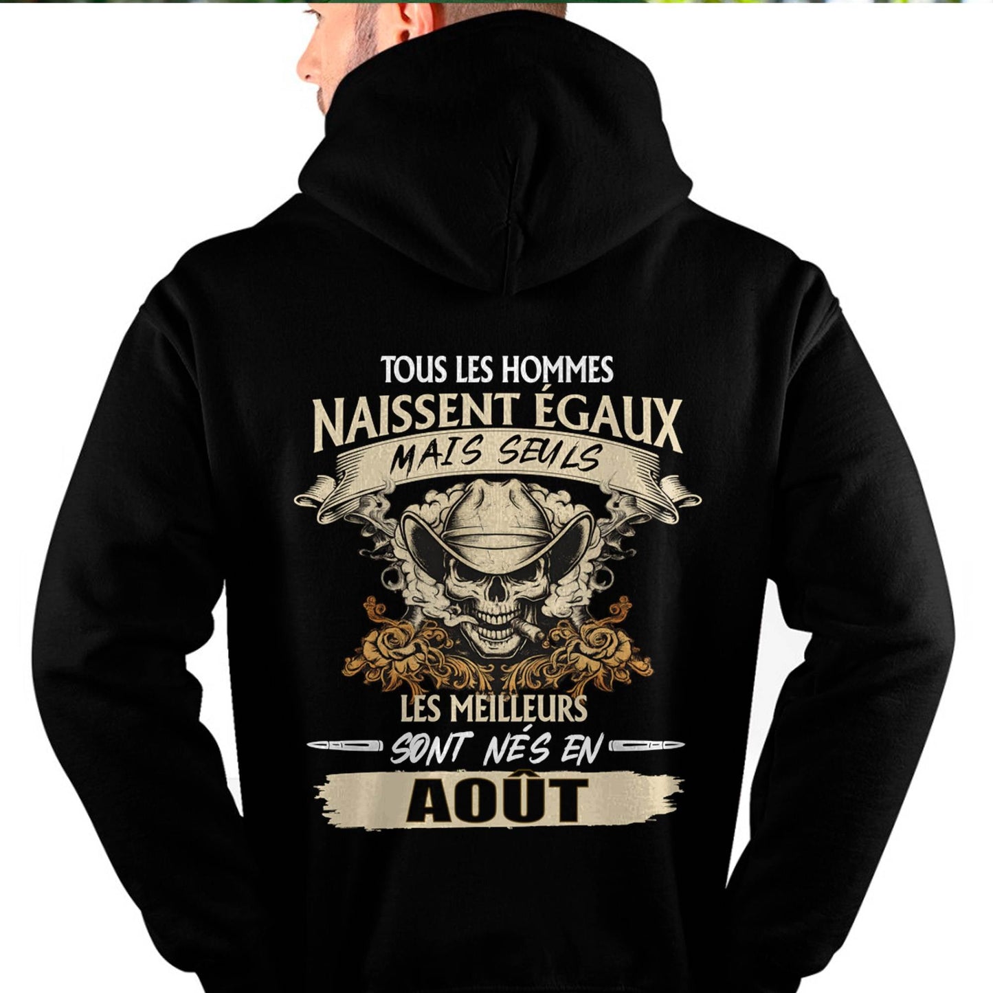 Tous les Hommes Naissent Égaux – Les Meilleurs Sont Nés en Août - T-Shirt Homme Caractère Fort - LUNA08 (SKU26T-01172-08)