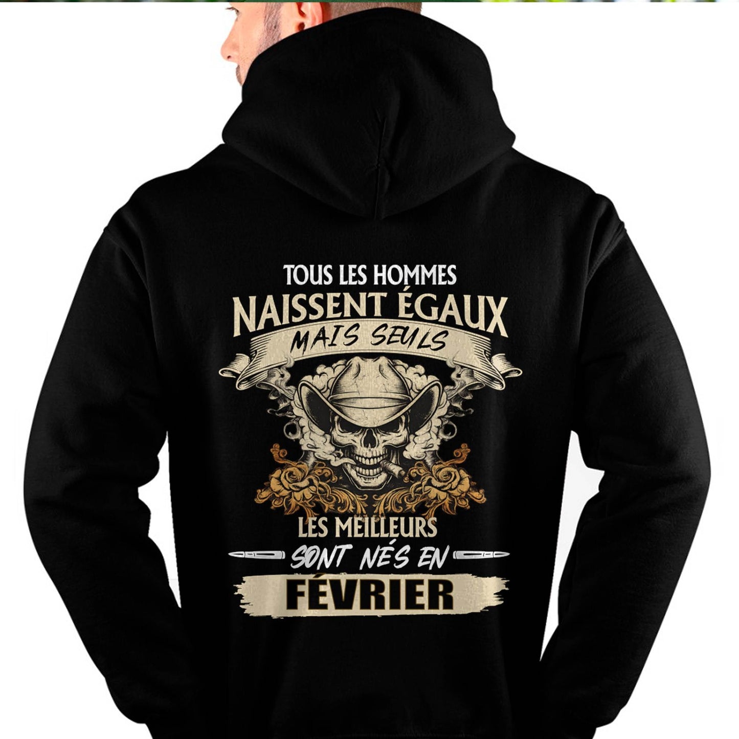 Tous les Hommes Naissent Égaux – Les Meilleurs Sont Nés en Février - T-Shirt Homme Caractère Fort - LUNA02 (SKU26T-01172-02)