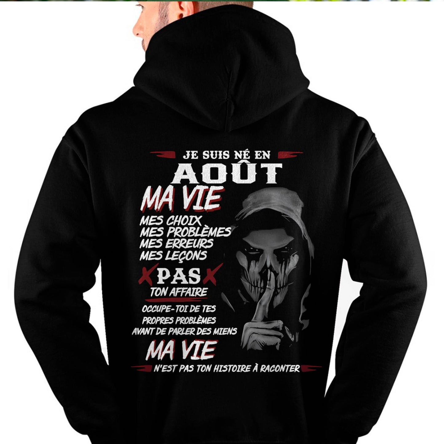 Je Suis Né en Août – Ma Vie, Mes Choix – T-Shirt Homme Fort Caractère - LUNA08 (SKU12-269-08)