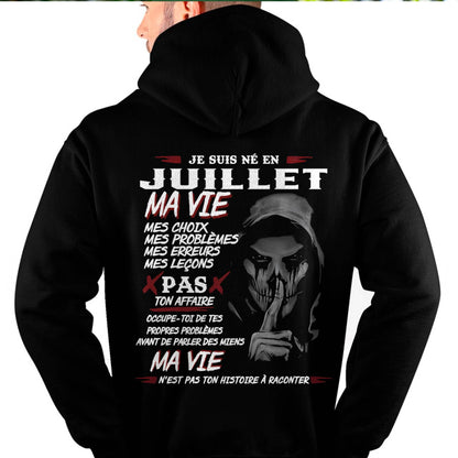 Je Suis Né en Juillet – Ma Vie, Mes Choix – T-Shirt Homme Fort Caractère - LUNA07 (SKU12-269-07)