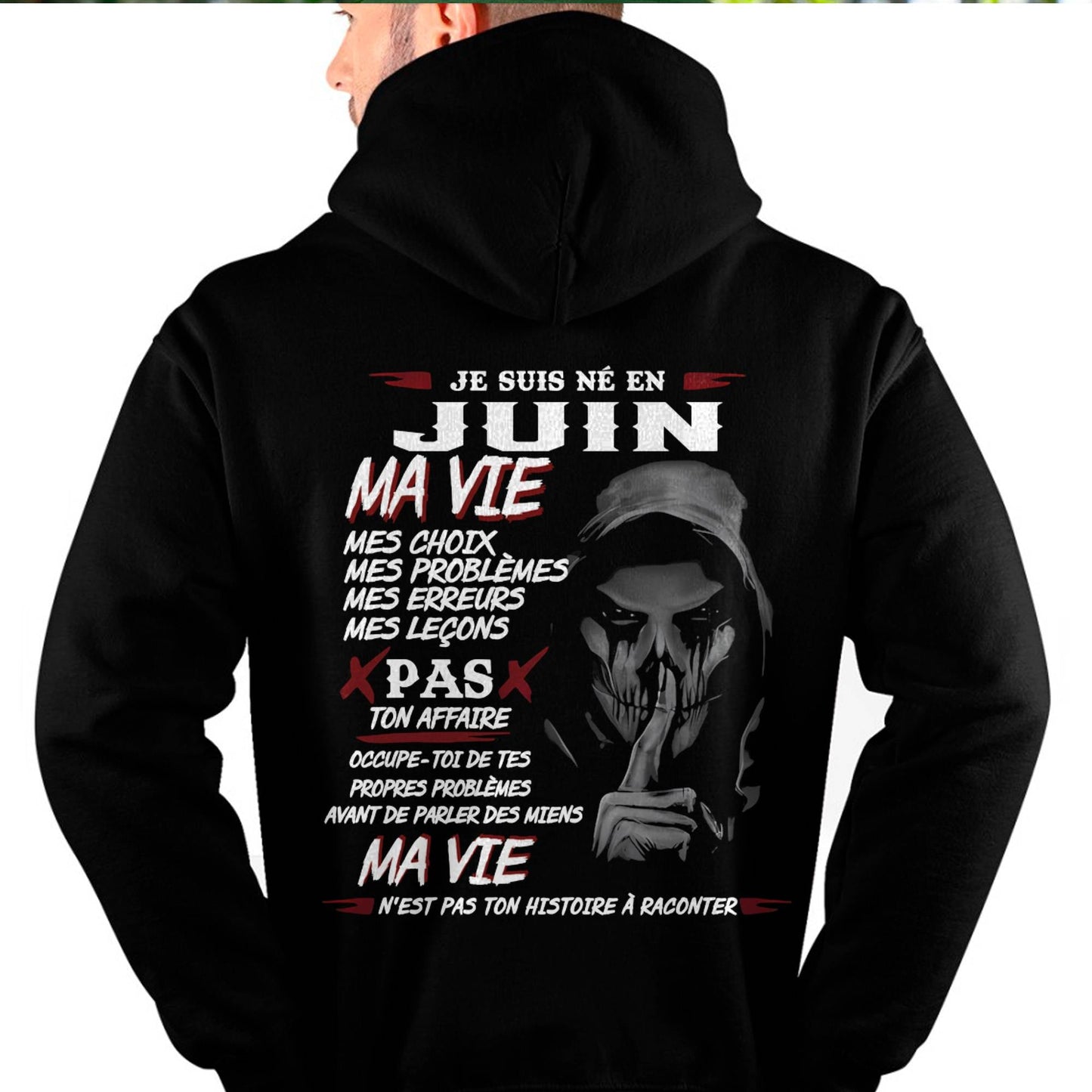 Je Suis Né en Juin – Ma Vie, Mes Choix – T-Shirt Homme Fort Caractère - LUNA06 (SKU12-269-06)
