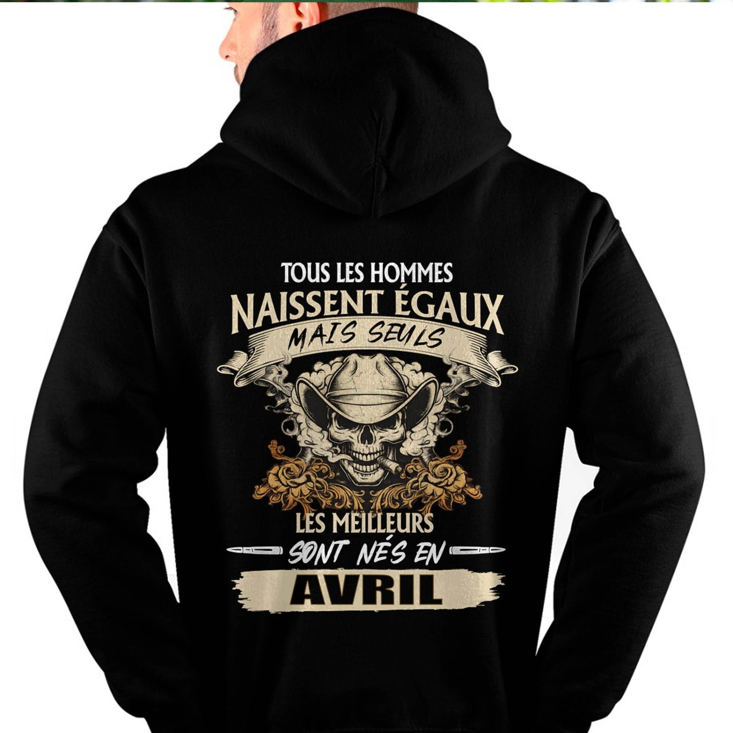 Tous les Hommes Naissent Égaux – Les Meilleurs Sont Nés en Avril - T-Shirt Homme Caractère Fort - LUNA04 (SKU26T-01172-04)