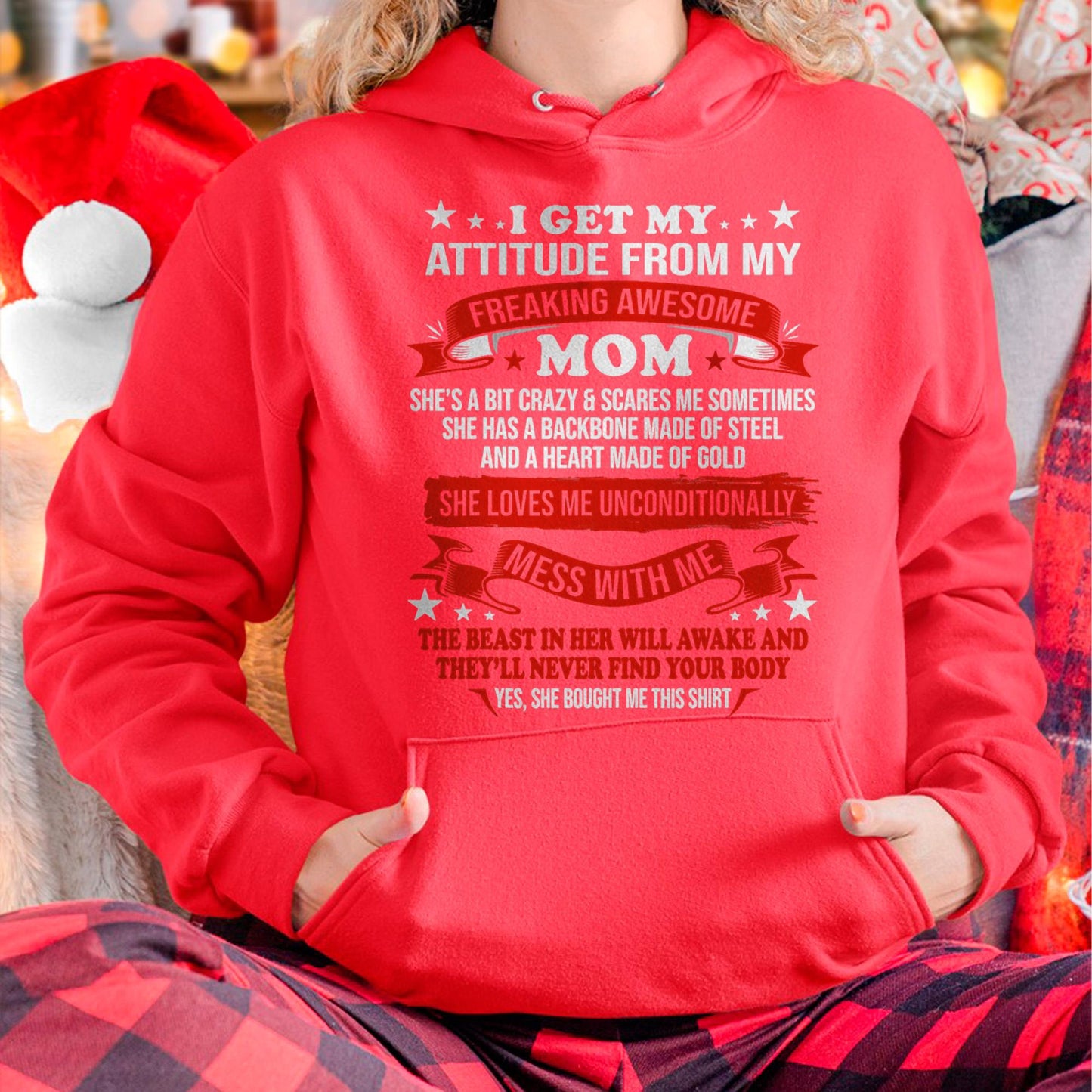 I Get My Attitude From My Freaking Awesome Mom - Gift for Daughter From Mom - LUNA00