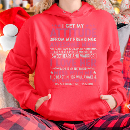I Get My Attitude From My Freaking Awesome Mom - Gift for Daughter From Mom - LUNA00