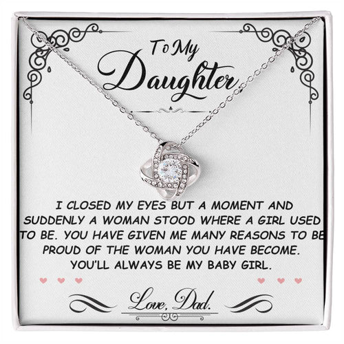 TO MY DAUGHTER FROM DAD "You'll Always Be My Baby Girl" - Premium Love Knot Necklace