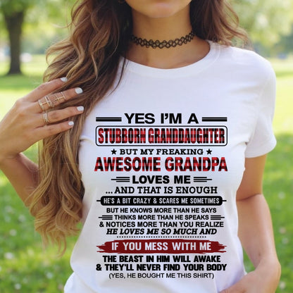 Yes I’m A Stubborn Granddaughter T-Shirt – Birthday Gift From Grandpa / Man - LUNA00 (SKU2607-269-00)