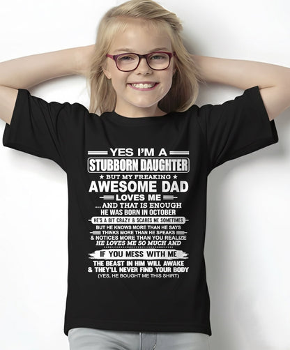 Yes I’m A Stubborn Daughter T-Shirt – Birthday Gift From October Dad / Man - LUNA10 (SKU11-34-10)