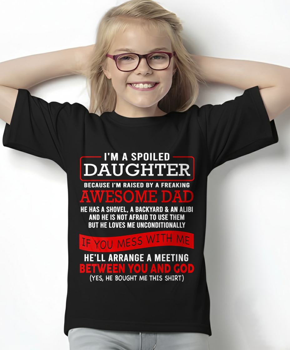 I'M A SPOILED DAUGHTER - FROM DAD TO DAUGHTER - LUNA00 (SKU26T-01-30-00)