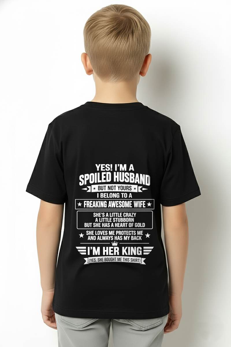 I’M A SPOILED HUSBAND OF A FREAKING AWESOME WIFE CRAZY, LOVING & ALWAYS HAS MY BACK - SHIRT FROM WIFE TO HUSBAND - LUNA00 (SKU2609-273-00)