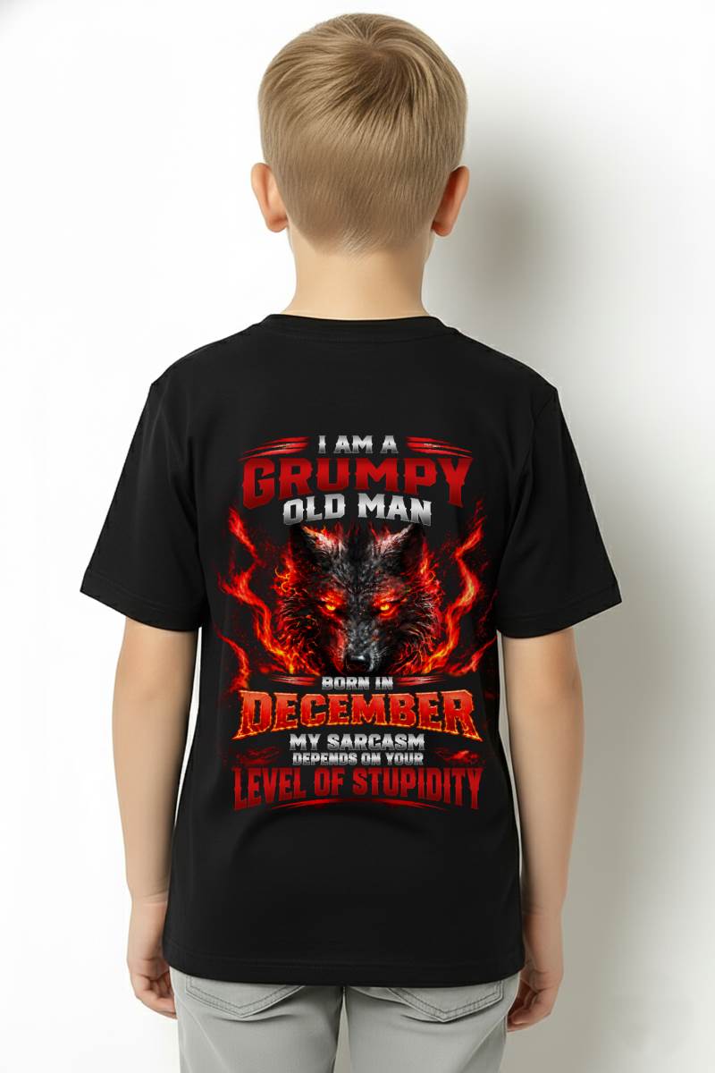 DECEMBER - I AM A GRUMPY OLD MAN MY SARCASM DEPENDS ON YOUR LEVEL OF STUPIDITY - SHIRT FOR MEN - LUNA12 (SKU2609-286-12)