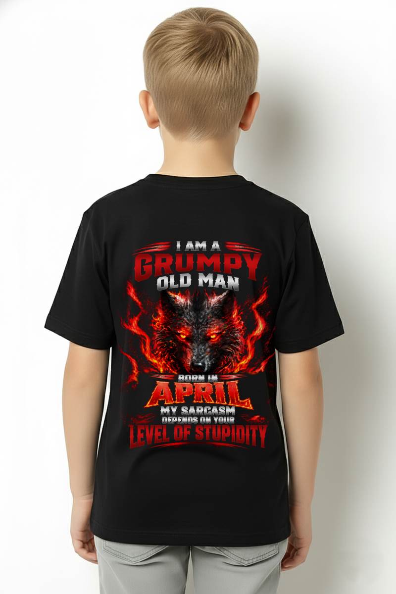 APRIL - I AM A GRUMPY OLD MAN MY SARCASM DEPENDS ON YOUR LEVEL OF STUPIDITY - SHIRT FOR MEN - LUNA04 (SKU2609-286-04)