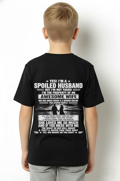 YES! I'M A SPOILED HUSBAND BUT I'M NOT YOURS I'M THE PROPERTY OF AN AWESOME WIFE - SHIRT FROM WIFE TO HUSBAND - LUNA00 (SKU2608-650-00)