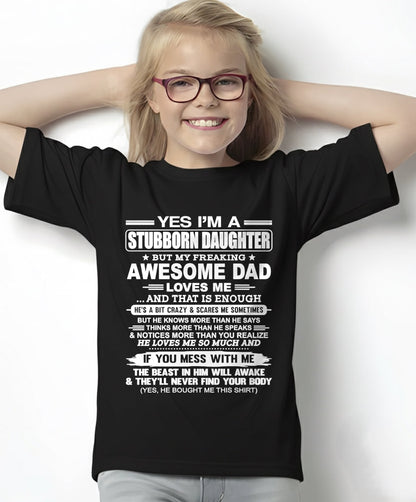 Yes I’m A Stubborn Daughter T-Shirt – Birthday Gift From Dad / Man - LUNA00 (SKU11-34-00)