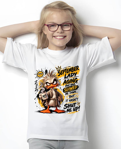 SEPTEMBER - AGING MAY HAVE SLOWED ME DOWN... BUT IT HASN’T SHUT ME UP - SHIRT FOR WOMEN - LUNA09 (SKU2609-301-09)