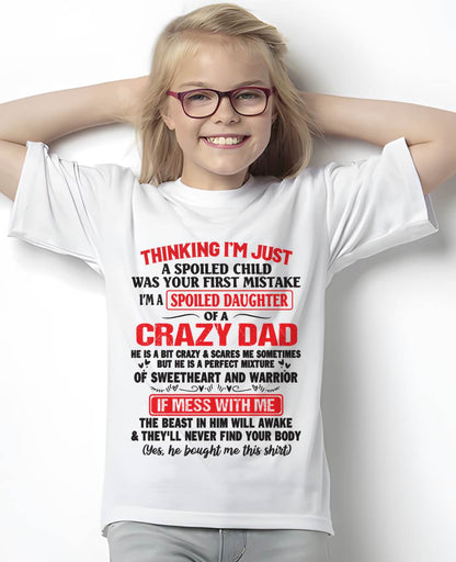 I AM A SPOILED CHILD WAS YOUR FIRST MISTAKE - FROM DAD - LUNA00