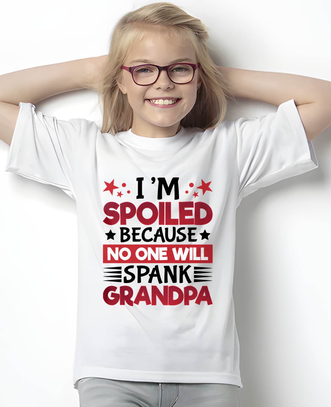 I’M SPOILED BECAUSE NO ONE WILL SPANK GRANDPA - GIFT FROM GRANDPA - LUNA00 (SKU2603-130)