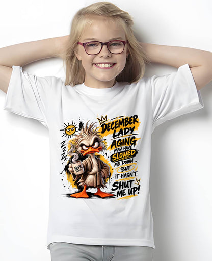 DECEMBER - AGING MAY HAVE SLOWED ME DOWN... BUT IT HASN’T SHUT ME UP - SHIRT FOR WOMEN - LUNA12 (SKU2609-301-12)