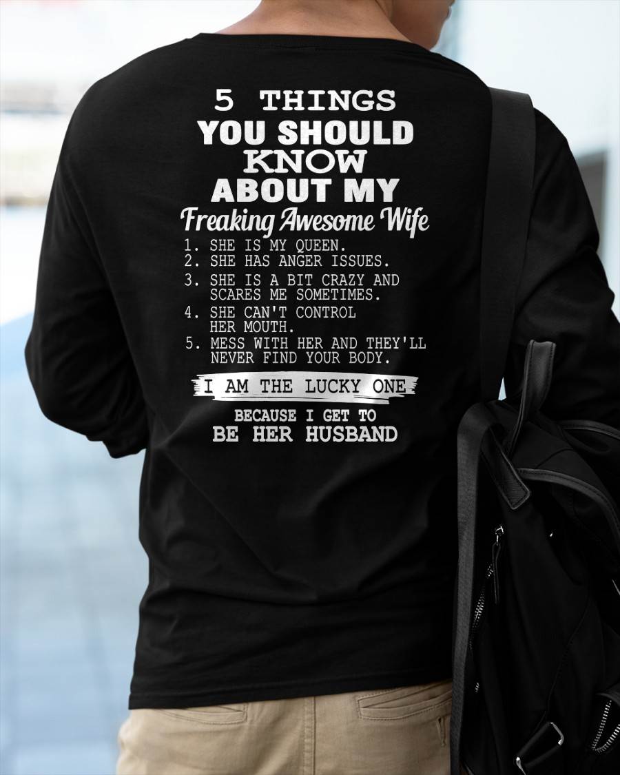 5 THINGS YOU SHOULD KNOW ABOUT MY FREAKING AWESOME WIFE - PERFECT GIFT FOR YOUR HUSBAND, BOYFRIEND - LUNA00 (SKU12-299)